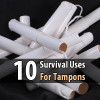10 Survival Uses for Tampons 10-survival-uses-for-tampons-wide-1-294e492d1061195d01481ab9dfdd75355971b000