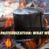Water Pasteurization: What We Know Water-Pasteurization-91cf4c4dca01c242b3eb8ecc711bbe1112583869