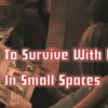 How To Survive With Kids In Small Spaces Survivopedia-How-To-Survive-With-Kids-In-Small-Spaces-1f7ecac59c1586486220f836a02d86be525d2534