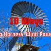 10 Ways To Harness Wind Power Survivopedia-10-Ways-To-Harness-Wind-Power-90ed709b70284c59ec738f5a52dceae8d838ae80