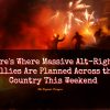 Here’s Where Massive Alt-Right Rallies Are Planned Across the Country This Weekend s3-us-west-2.amazonaws.co-5660cf4db74edf9cd49a7e813f17839ee42c1cb6